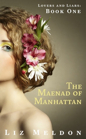 The Maenad of Manhattan by Liz Meldon
