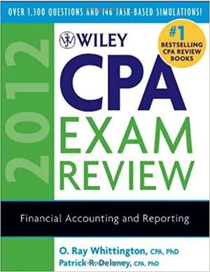 Wiley CPA Exam Review 2012, Financial Accounting and Reporting by O. Ray Whittington, Patrick R. Delaney