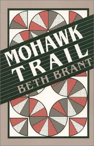 Mohawk Trail by Beth Brant