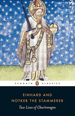 Two Lives of Charlemagne by Notker the Stammerer, Einhard