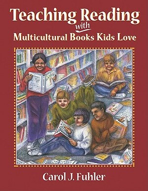 Teaching Reading with Multicultural Bkl by Carol J. Fuhler