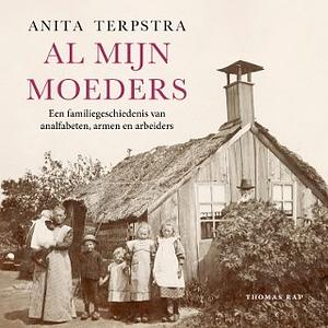 Al mijn moeders by Anita Terpstra