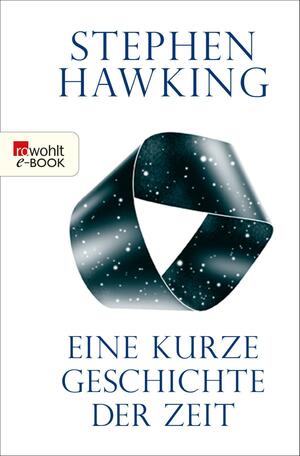 Eine kurze Geschichte der Zeit by Stephen Hawking