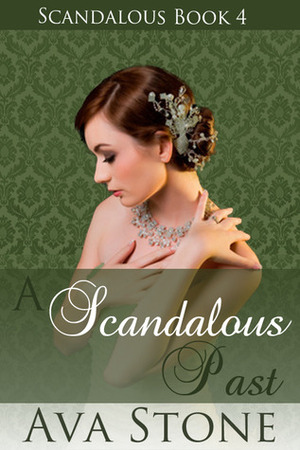 A Scandalous Past by Ava Stone