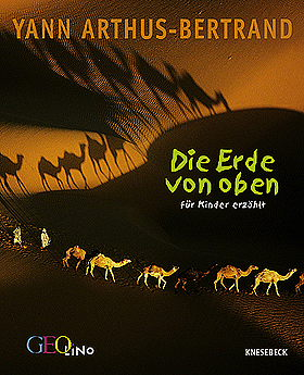 Die Erde von oben für Kinder erzählt by Hubert Comte, Yann Arthus-Bertrand