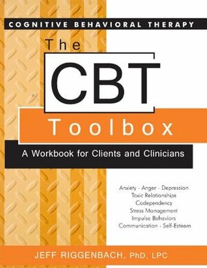 The CBT Toolbox: A Workbook for Clients and Clinicians by Jeff Riggenbach