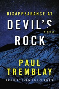 Disappearance at Devil's Rock by Paul Tremblay