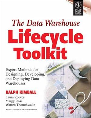 The Datawarehouse Lifecycle Toolkit by Ralph Kimball