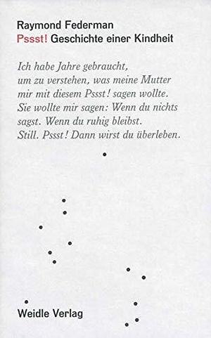 Pssst! Geschichte einer Kindheit by Andrea Spingler, Raymond Federman