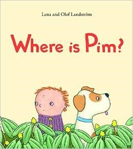 Where Is Pim? by Olof Landström, Lena Landström