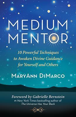 Medium Mentor by Chandika, MaryAnn DiMarco