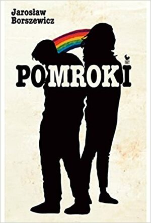 Pomroki by Jarosław Borszewicz