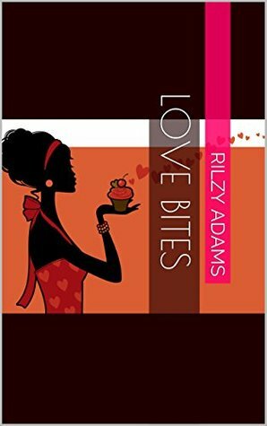 Love Bites by Rilzy Adams