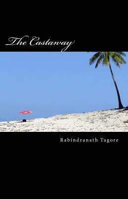The Castaway by Rabindranath Tagore