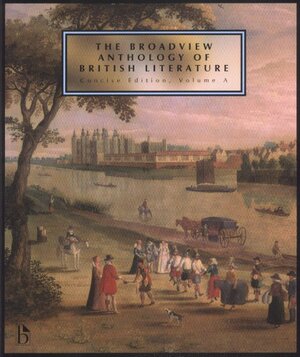 The Broadview Anthology of British Literature: Concise Edition, Volume a by Joseph Laurence Black