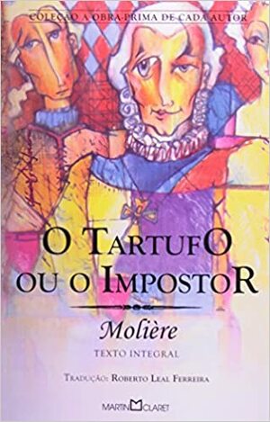 O Tartufo ou o Impostor by Molière