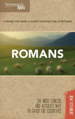 Shepherd's Notes: Romans by Dana Gould