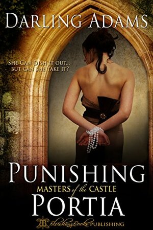 Punishing Portia by Renee Rose, Darling Adams