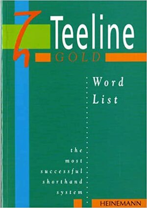 Teeline Gold Word List: Word List (Teeline Gold) by Ann Tilly, Mavis Smith, Anne Tilly