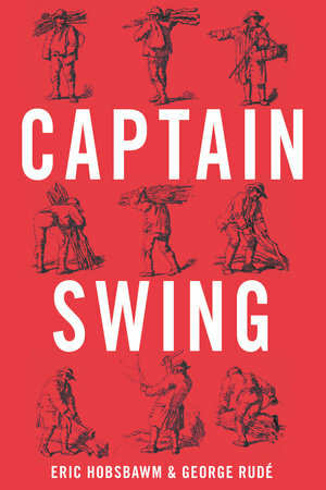 Captain Swing by Eric Hobsbawm