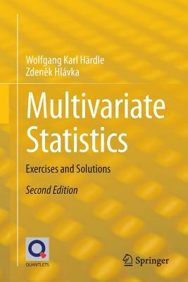 Multivariate Statistics: Exercises and Solutions by Zden&#283;k Hlávka, Wolfgang Karl Härdle