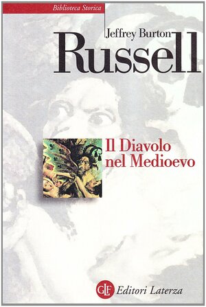 Il Diavolo nel Medioevo by Jeffrey Burton Russell