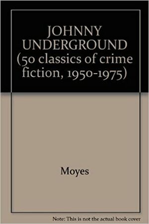 Johnny Underground by Patricia Moyes