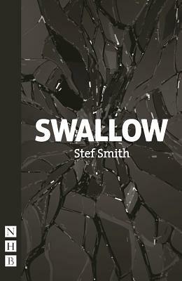 Swallow by Stef Smith
