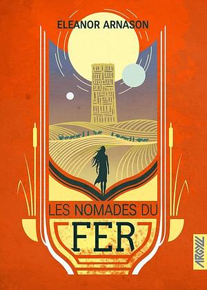 Les Nomades du Fer by Eleanor Arnason