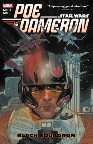 Star Wars: Poe Dameron, Vol. 1: Black Squadron by Joe Caramagna, Charles Soule, Phil Noto