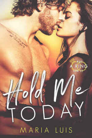 Hold Me Today by Maria Luis