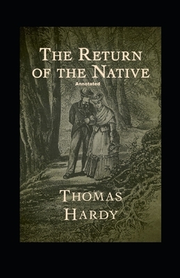 Return of the Native Annotated by Thomas Hardy