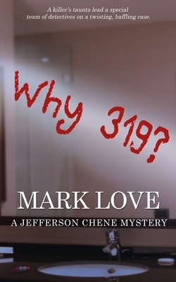 Why 319? by Mark Love