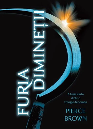 Furia Dimineții by Pierce Brown