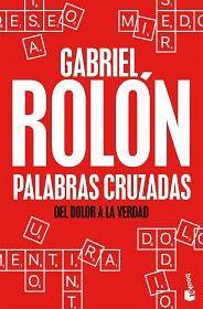 Palabras cruzadas: Del dolor a la verdad by Gabriel Rolón