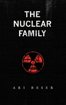 The Nuclear Family by Ari Beser