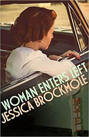Woman Enters Left by Jessica Brockmole