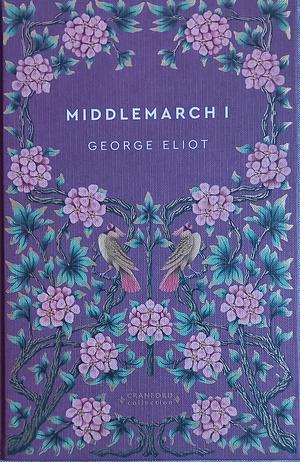 Middlemarch I by George Eliot