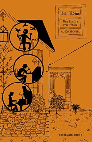 Fun Home: Una familia tragicómica by Alison Bechdel