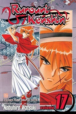 Rurouni Kenshin, Vol. 17, Volume 17 by Nobuhiro Watsuki