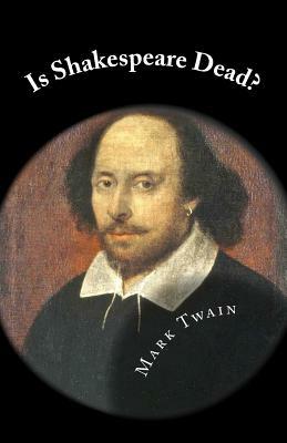 Is Shakespeare Dead? by Mark Twain