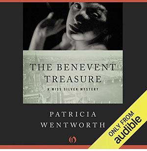 The Benevent Treasure by Patricia Wentworth