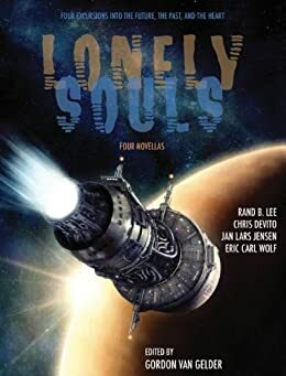 Lonely Souls by Eric Carl Wolf, Chris DeVito, Rand B. Lee, Gordon Van Gelder, Jan Lars Jensen