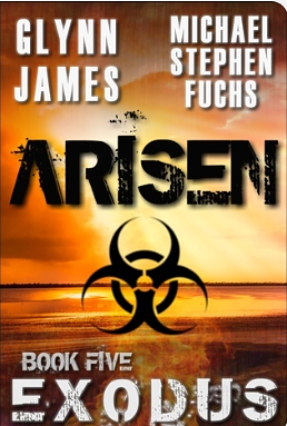 Arisen Exodus by Michael Stephen Fuchs, Glynn James