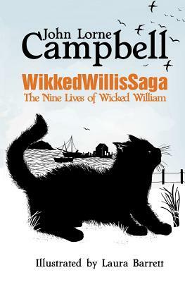 Wikkedwillissaga: The Nine Lives of Wicked William by John Lorne Campbell, Hugh Cheape