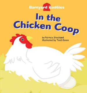 In the Chicken COOP by Patricia M. Stockland