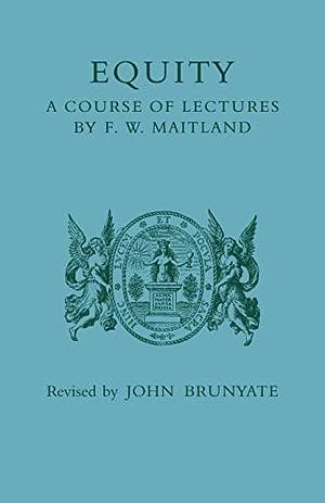 Equity: A Course of Lectures by A. H. Chaytor, W. J. Whittaker