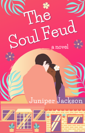 The Soul Feud by Juniper Jackson