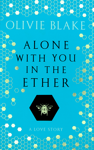 Alone With You in the Ether by Olivie Blake