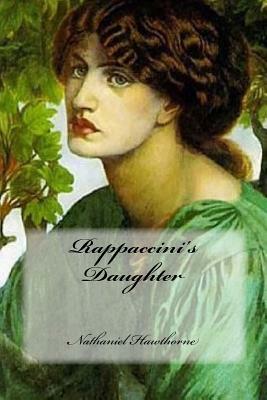 Rappaccini's Daughter by Nathaniel Hawthorne
